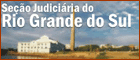 Se��o Judici�ria do Rio Grande do Sul